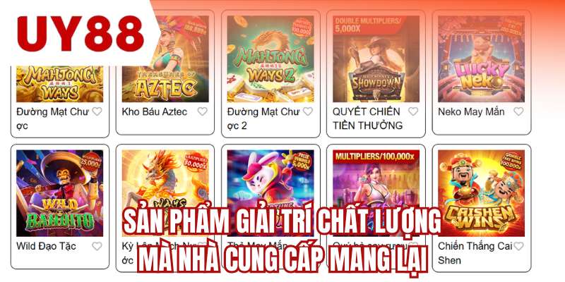 Sản phẩm giải trí chất lượng mà nhà cung cấp mang lại